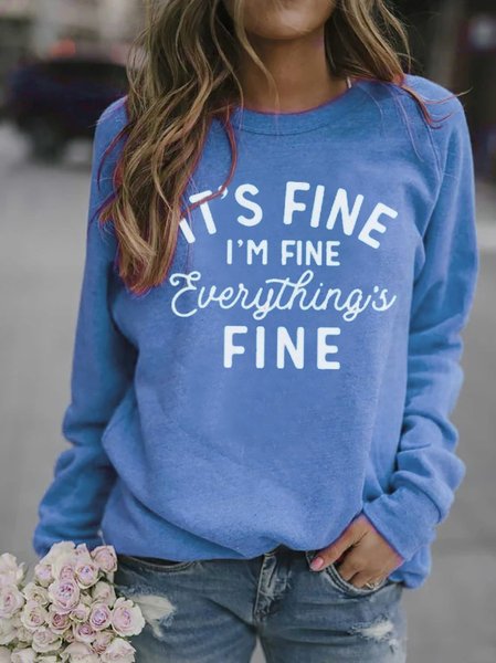 It's Fine I'm Fine Everything is Fine Letter Printed Long Sleeve Crew Neck Sweatshirt Top, Blue, Hoodies&Sweatshirts
It's Fine I'm Fine Everything is Fine Letter Printed Long Sleeve Crew Neck Sweatshirt Top, Blue, Hoodies&Sweatshirts