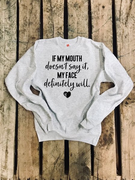 If My Mouth Doesn't Say It Sweatshirt, Gray, Tops