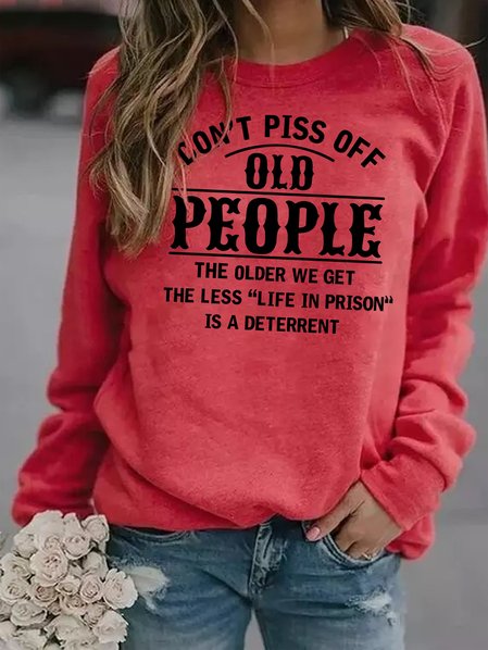 Don't Piss Off Old People Women's Long Sleeve Sweatshirt, Rose red, Hoodies&Sweatshirts
Don't Piss Off Old People Women's Long Sleeve Sweatshirt, Rose red, Hoodies&Sweatshirts