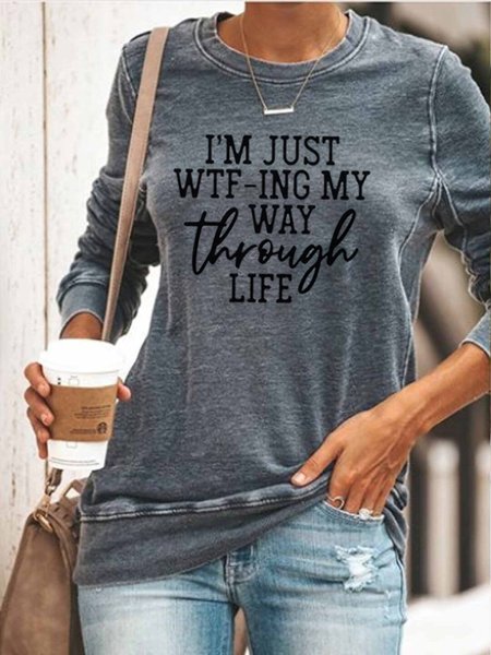 I'm Just WTF-Ing My Way Through Life Sweatshirt, Gray, Hoodies&Sweatshirts