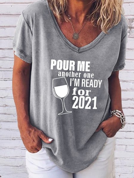 Pour Me Another One I'm Ready For 2021 Tee, Gray, Tees & T-shirts