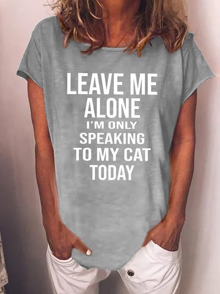 Leave Me Alone I`m Only Speaking To My Cat Today Tee, Gray, T-shirts