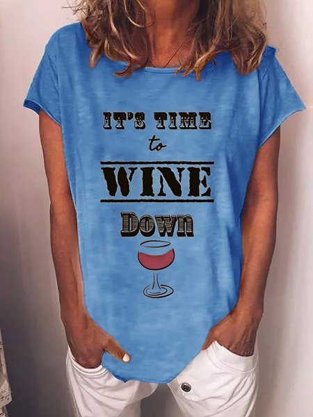 IT'S TIME TO WINE DOWN Short Sleeve Shift Letter Woman's T-Shirts & Tops, Blue, T-shirts