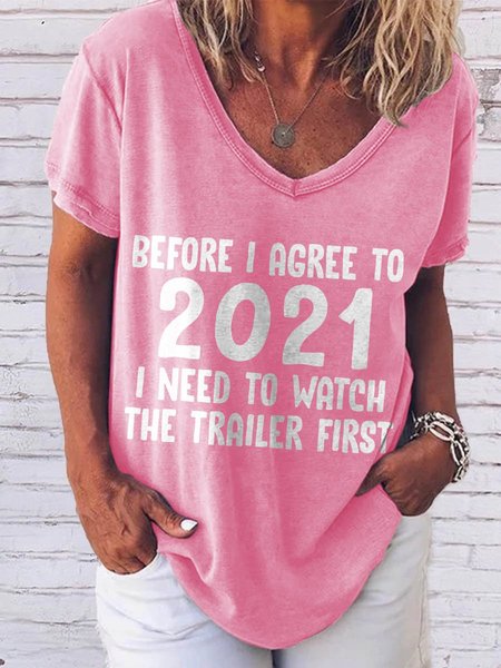 Before I Agree To 2021 I Need To Watch The Trailer First Graphic V-Neck Short Sleeve Loose Tee, Pink, T-shirts
Before I Agree To 2021 I Need To Watch The Trailer First Graphic V-Neck Short Sleeve Loose Tee, Pink, T-shirts