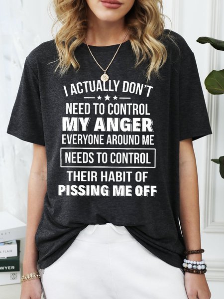I Actually Don't Need To Control My Anger Everyone Around Me Needs To Control Their Habit Of Pissing Me Off Funny T-shirt, Black, T-shirts
I Actually Don't Need To Control My Anger Everyone Around Me Needs To Control Their Habit Of Pissing Me Off Funny T-shirt, Black, T-shirts