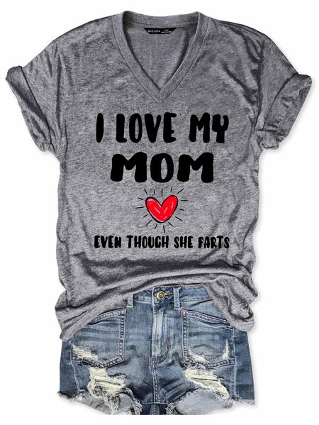 I Love My Mom Even Though She Farts T-shirt, Gray, T-shirts