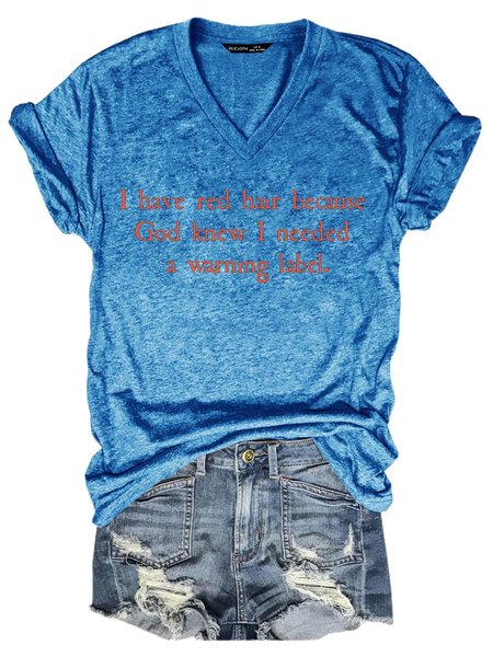 I Have Red Hair Because God Knew I Needed A Warning Label. T-Shirts, Blue, T-shirts