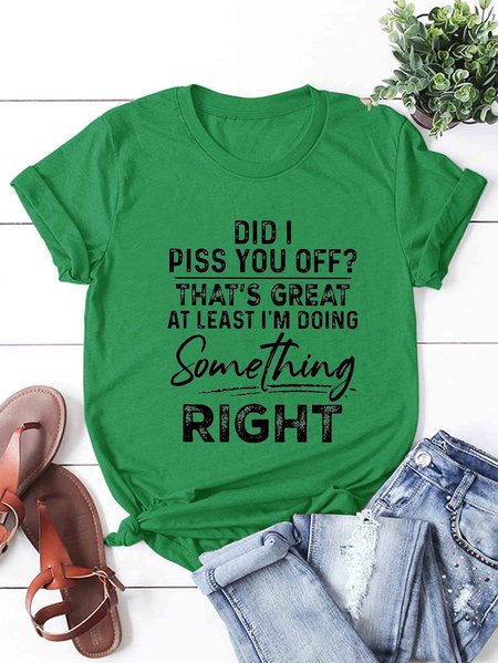 Did I Piss You Off T-Shirt, Grass green, T-shirts
