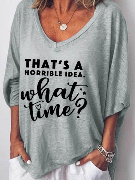 That's A Horrible Idea What's Time Graphic Long Sleeve V-Neck Loose Tee, Gray, T-shirts
That's A Horrible Idea What's Time Graphic Long Sleeve V-Neck Loose Tee, Gray, T-shirts