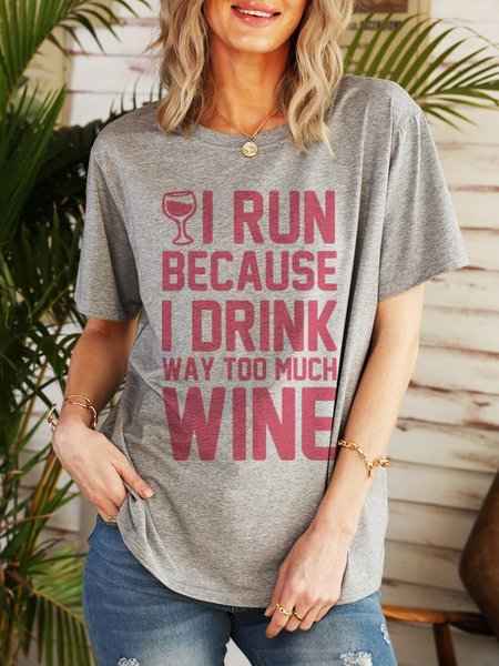 I Run Because I Drink Way Too Much Wine Graphic Tee, Light gray, T-shirts