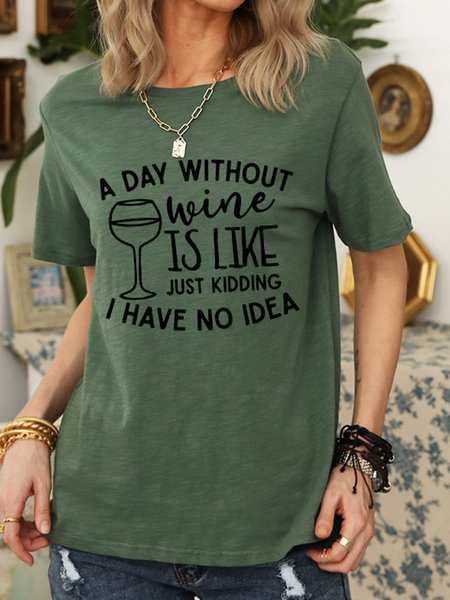 A Day Without Wine Is Like Just Kidding I Have No Idea Graphic Tee, Army green, T-shirts
A Day Without Wine Is Like Just Kidding I Have No Idea Graphic Tee, Army green, T-shirts
