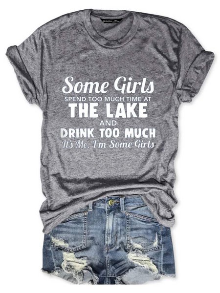 Some Girls Spend Too Much Time At The Lake Women's T-Shirt, Gray, T-shirts