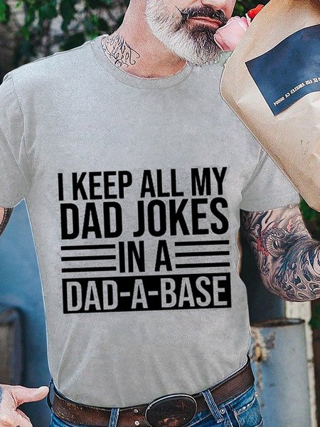 I Keep All My Jokes In A Dad-A-Base Father's Day Gift Shirts & Tops, Gray, T-shirts