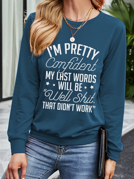 I'M Pretty Confident My Last Words Will Be Well Shit That Did T Work Sweatshirt, Blue, Hoodies&Sweatshirts
I'M Pretty Confident My Last Words Will Be Well Shit That Did T Work Sweatshirt, Blue, Hoodies&Sweatshirts