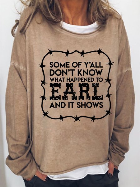 Some Of Y'all Don't Know What Happened To Earl And It Shows Graphic Sweatshirt, Light brown, Hoodies&Sweatshirts
Some Of Y'all Don't Know What Happened To Earl And It Shows Graphic Sweatshirt, Light brown, Hoodies&Sweatshirts