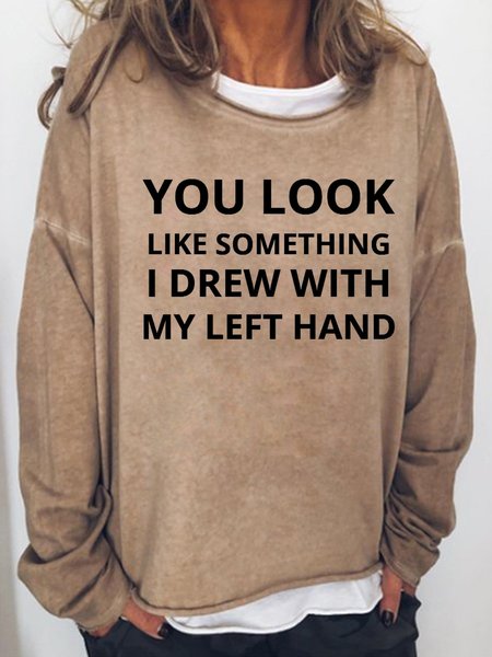 You Look Like Something I Drew Women's Cotton-Blend Long Sleeve Sweatshirt, Light brown, Hoodies&Sweatshirts
You Look Like Something I Drew Women's Cotton-Blend Long Sleeve Sweatshirt, Light brown, Hoodies&Sweatshirts