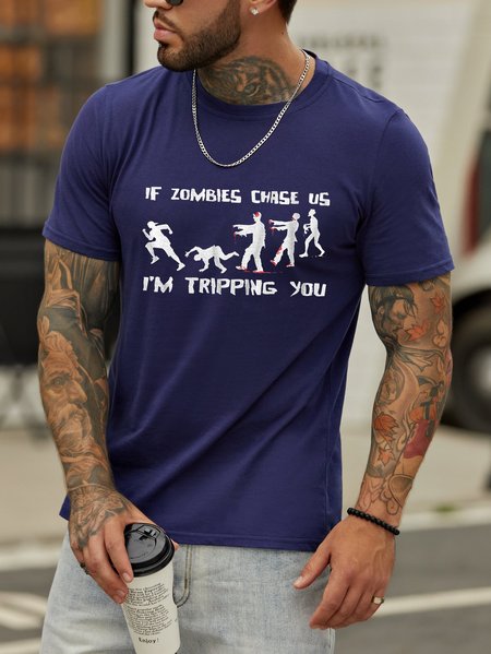 If zombies chase us,I'm tripping you.Round neck short-sleeved cotton T-shirt, Purplish blue, T-shirts
If zombies chase us,I'm tripping you.Round neck short-sleeved cotton T-shirt, Purplish blue, T-shirts