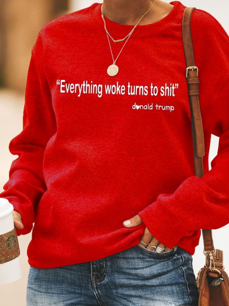 Everything Woke Turns to Shit Casual Long Sleeve Sweatshirt, Red, Hoodies&Sweatshirts
Everything Woke Turns to Shit Casual Long Sleeve Sweatshirt, Red, Hoodies&Sweatshirts