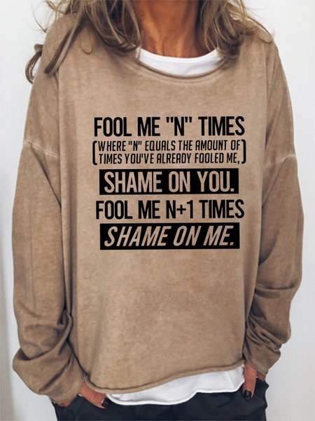 Fool Me Once Shame On You Fool Me Twice Shame On Me Sweatshirt, Light brown, Hoodies&Sweatshirts
Fool Me Once Shame On You Fool Me Twice Shame On Me Sweatshirt, Light brown, Hoodies&Sweatshirts