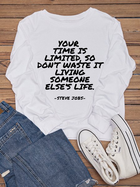 Your Time Is Limited So Don't Waste It Living Someone Else's Life Crew Neck Casual Cotton-Blend Sweatshirt, White, Hoodies&Sweatshirts
Your Time Is Limited So Don't Waste It Living Someone Else's Life Crew Neck Casual Cotton-Blend Sweatshirt, White, Hoodies&Sweatshirts