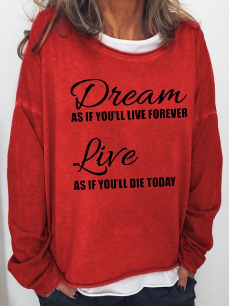 Dream As If You’Ll Live Forever. Live As If You’Ll Die Today Long Sleeve Sweatshirt, Red, Hoodies&Sweatshirts
Dream As If You’Ll Live Forever. Live As If You’Ll Die Today Long Sleeve Sweatshirt, Red, Hoodies&Sweatshirts