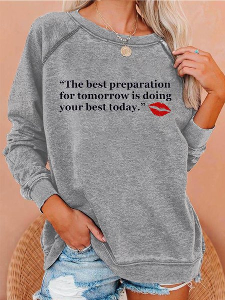 The Best Preparation For Tomorrow Is Doing Your Best Today Ladies Pullover, Gray, Hoodies&Sweatshirts
The Best Preparation For Tomorrow Is Doing Your Best Today Ladies Pullover, Gray, Hoodies&Sweatshirts