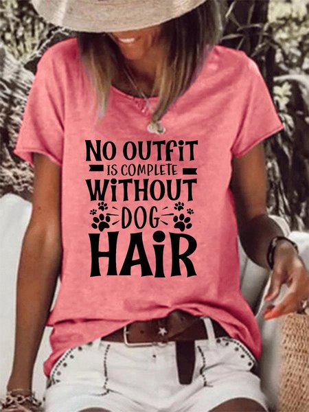 No Outfit Is Complete Without Dog Hair Women‘s ’Crew Neck Short Sleeve Cotton-Blend T-shirt, Red, T-shirts
No Outfit Is Complete Without Dog Hair Women‘s ’Crew Neck Short Sleeve Cotton-Blend T-shirt, Red, T-shirts