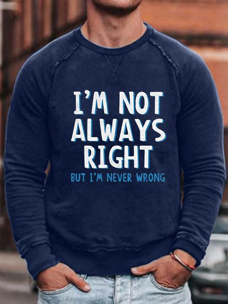 I‘m not always right,but I’m never wrong. Round neck long-sleeved cotton-blend sweatshirt, Blue, Hoodies&Sweatshirts
I‘m not always right,but I’m never wrong. Round neck long-sleeved cotton-blend sweatshirt, Blue, Hoodies&Sweatshirts