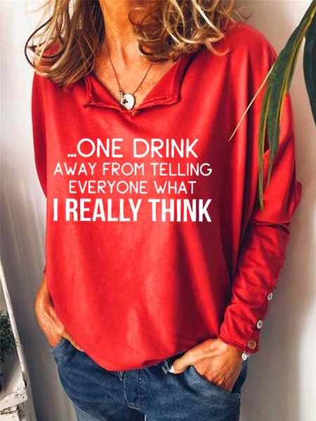 One Drink Away From Telling Everyone What I Really Think Women‘s Loosen Casual Sweatshirt, Red, Hoodies&Sweatshirts
One Drink Away From Telling Everyone What I Really Think Women‘s Loosen Casual Sweatshirt, Red, Hoodies&Sweatshirts