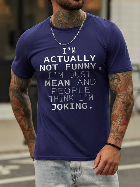 I'm Actually Not Funny I'm Just Mean And People Think I'm Joking Casual Crew Neck Short Sleeve Shirts & Tops, Deep blue, T-shirts
I'm Actually Not Funny I'm Just Mean And People Think I'm Joking Casual Crew Neck Short Sleeve Shirts & Tops, Deep blue, T-shirts