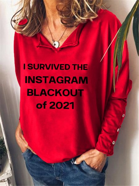 I Survived The Instagram Blackout of 2021 V Neck Regular Fit Sweatshirt, Red, Hoodies&Sweatshirts
I Survived The Instagram Blackout of 2021 V Neck Regular Fit Sweatshirt, Red, Hoodies&Sweatshirts