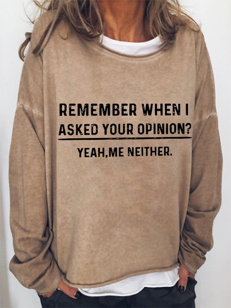 Remember When I Ask You Opinion Yeah Me Neither Casual Cotton Blends Sweatshirts, Light brown, Hoodies&Sweatshirts
Remember When I Ask You Opinion Yeah Me Neither Casual Cotton Blends Sweatshirts, Light brown, Hoodies&Sweatshirts