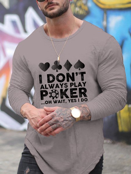 I don 't always Play Poker Graphic T-Shirt, As picture, T-shirts