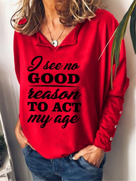 I See No Good Reason To Act My Age Regular Fit Letter Sweatshirt, Red, Hoodies&Sweatshirts
I See No Good Reason To Act My Age Regular Fit Letter Sweatshirt, Red, Hoodies&Sweatshirts