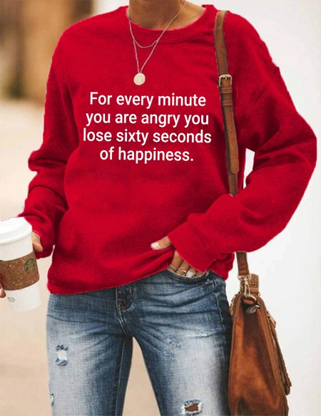 For Every Minute You Are Angry You Lose Sixty Seconds Of Happiness Sweatshirts, Red, Hoodies&Sweatshirts
For Every Minute You Are Angry You Lose Sixty Seconds Of Happiness Sweatshirts, Red, Hoodies&Sweatshirts