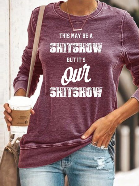 This may be a shitshow but it's our shitshow Sweatshirt, Red, Hoodies&Sweatshirts