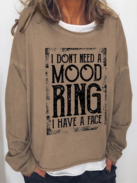 I Don't Need A Mood Ring I Have A Face Women's Sweatshirt, Light brown, Hoodies&Sweatshirts
I Don't Need A Mood Ring I Have A Face Women's Sweatshirt, Light brown, Hoodies&Sweatshirts