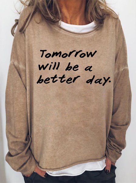 Tomorrow will be a better day Women's sweatshirt, Light brown, Hoodies&Sweatshirts
Tomorrow will be a better day Women's sweatshirt, Light brown, Hoodies&Sweatshirts