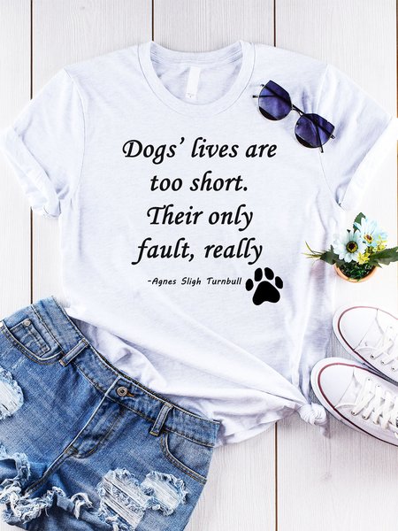 Dogs lives are too short. Their only fault, really, Funny Dog T-shirt, White, T-shirts
Dogs lives are too short. Their only fault, really, Funny Dog T-shirt, White, T-shirts