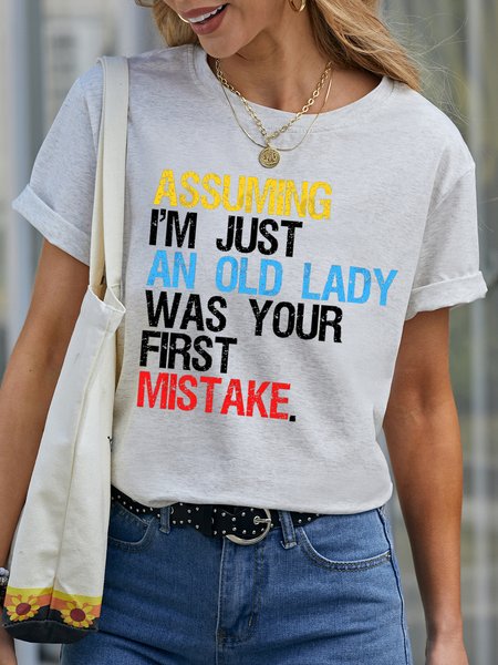 

Assuming I'm Just An Old Lady Was Your First Mistake Women's T-shirt, White, T-shirts