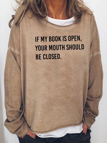 If My Book Is Open Your Mouth Should Be Closed Sweatshirt, Khaki, Hoodies&Sweatshirts
If My Book Is Open Your Mouth Should Be Closed Sweatshirt, Khaki, Hoodies&Sweatshirts