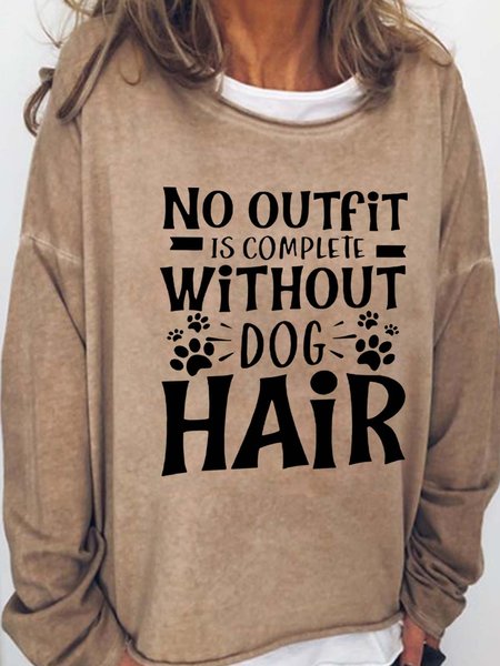 No Outfit Is Complete Without Dog Hair Casual Crew Neck Sweatshirts, Light brown, Hoodies&Sweatshirts
No Outfit Is Complete Without Dog Hair Casual Crew Neck Sweatshirts, Light brown, Hoodies&Sweatshirts