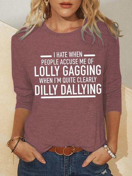 Hate When People Accuse Me Of Lolly Gagging When I'm Quite Clearly Dilly Dallying Women's Sweatshirt, Red, Hoodies&Sweatshirts
Hate When People Accuse Me Of Lolly Gagging When I'm Quite Clearly Dilly Dallying Women's Sweatshirt, Red, Hoodies&Sweatshirts