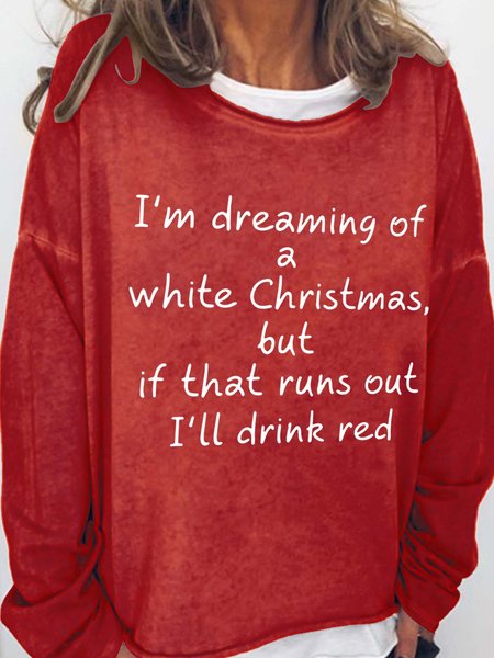 I'm Dreaming Of A White Christmas But If That Runs Out I'll Drink Red Crew Neck Sweatshirts, Hoodies&Sweatshirts
I'm Dreaming Of A White Christmas But If That Runs Out I'll Drink Red Crew Neck Sweatshirts, Hoodies&Sweatshirts