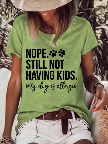 Nope Still Not Having Kids Women's Shirts & Tops, Green, T-shirts