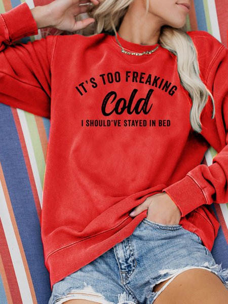 It Is Too Freaking Cold I Should Have Stayed In Bed Sweatshirt, Red, Hoodies&Sweatshirts
It Is Too Freaking Cold I Should Have Stayed In Bed Sweatshirt, Red, Hoodies&Sweatshirts