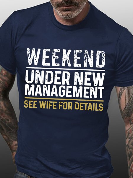 WEEKEND UNDER NEW MANAGEMENT SEE WIFE FOR DETAILS Round Neck Casual Tshirts, Blue, T-shirts
WEEKEND UNDER NEW MANAGEMENT SEE WIFE FOR DETAILS Round Neck Casual Tshirts, Blue, T-shirts