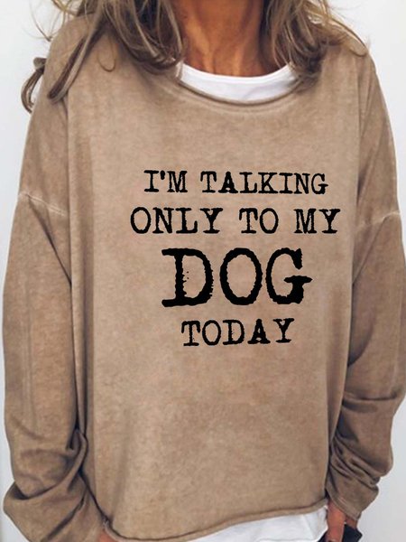I'm Talking Only To My Dog Today Crew Neck Sweatshirts, Light brown, Hoodies&Sweatshirts
I'm Talking Only To My Dog Today Crew Neck Sweatshirts, Light brown, Hoodies&Sweatshirts