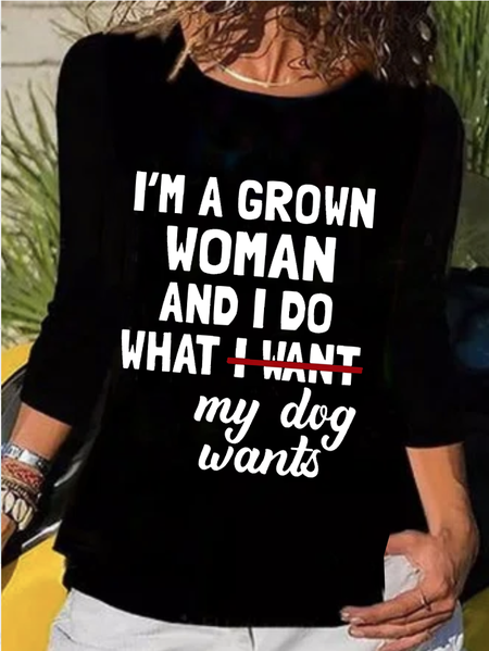 Funny I'm A Grown Woman And I Do What My Dog Want Letter Loosen Shirts & Tops, Black, T-Shirts
Funny I'm A Grown Woman And I Do What My Dog Want Letter Loosen Shirts & Tops, Black, T-Shirts