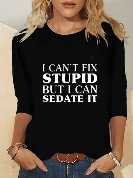 I Cant Fix Stupid But I Can Sedate It Funny T Shirt, Black, T-Shirts